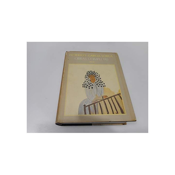 Federico García Lorca. Obras Completas III: Prosa, dibujos (Edición del Cincuentenario)